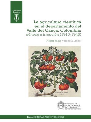 cover image of La agricultura científica en el departamento del Valle del Cauca, Colombia